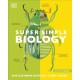 Super Simple Biology: The Ultimate Bitesize Study Guide