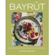 Bayrut: Recipes from the heart of a Lebanese city kitchen