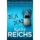 Deja Dead: The classic forensic thriller (Temperance Brennan 1)