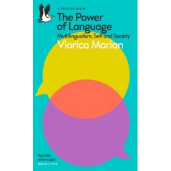 The Power of Language: Multilingualism, Self and Society