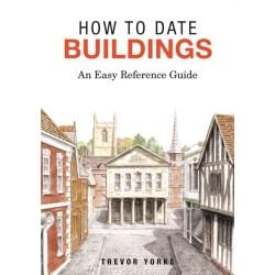 How to Date Buildings: An Easy Reference Guide