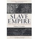 Slave Empire: How Slavery Built Modern Britain