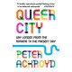 Queer City: Gay London from the Romans to the Present Day