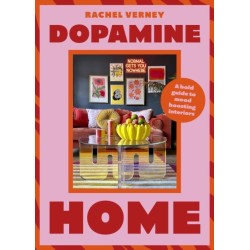 Dopamine Home: A bold guide to mood-boosting interiors