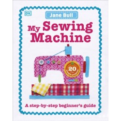 My Sewing Machine Book: A Step-by-Step Beginner's Guide