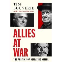 Allies at War: The Politics of Defeating Hitler