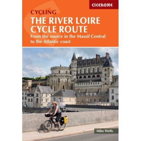 The River Loire Cycle Route: From the source in the Massif Central to the Atlantic coast