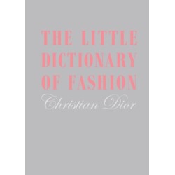 The Little Dictionary of Fashion: A Guide to Dress Sense for Every Woman