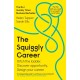 The Squiggly Career: The No.1 Sunday Times Business Bestseller - Ditch the Ladder, Discover Opportunity, Design Your Career