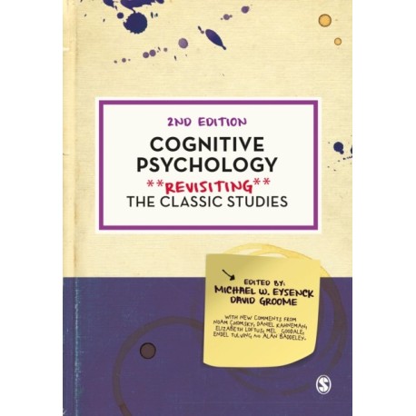 Cognitive Psychology: Revisiting the Classic Studies