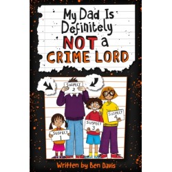 My Dad Is Definitely Not a Crime Lord