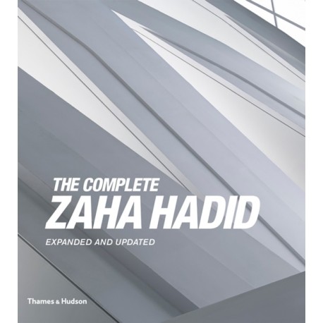 The Complete Zaha Hadid: Expanded and Updated