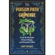 The Poison Path Grimoire: Dark Herbalism, Poison Magic, and Baneful Allies