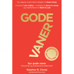 7 gode vaner (Jubilæumsudgave): Personlig og professionel effektivitet