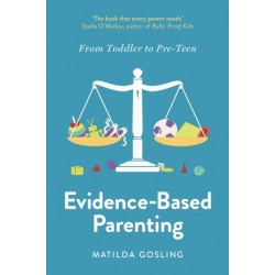 Evidence-Based Parenting: From Toddler to Pre-Teen