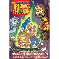 The Simpsons Treehouse of Horror Ominous Omnibus Vol. 3: Fiendish Fables of Devilish Delicacies
