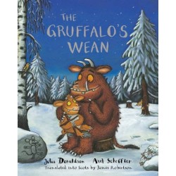 The Gruffalo's Wean: The Gruffalo's Child in Scots