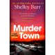 Murder Town: Totally gripping and addictive Australian crime fiction with a twist you won't see coming