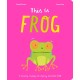 This Is Frog: A whopping, hopping, non-stopping interactive book