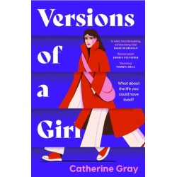 Versions of a Girl: 'A wild, heartbreaking, exhilarating ride' Daisy Buchanan