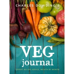 Charles Dowding's Veg Journal: Expert no-dig advice, month by month