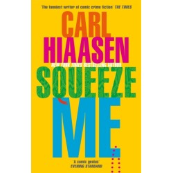 Squeeze Me: The ultimate crime fiction satire for the post-Trump era
