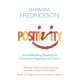 Positivity: Groundbreaking Research to Release Your Inner Optimist and Thrive