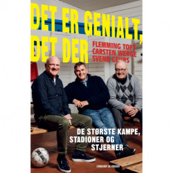 Det er genialt, det der: De største kampe, stadioner og stjerner