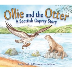Ollie and the Otter: A Scottish Osprey Story