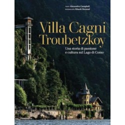 Villa Cagni Troubetzkoy (Italian edition): Una storia di passione e cultura sul Lago di Como
