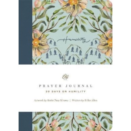 ESV Prayer Journal: 30 Days on Humility (Paperback)