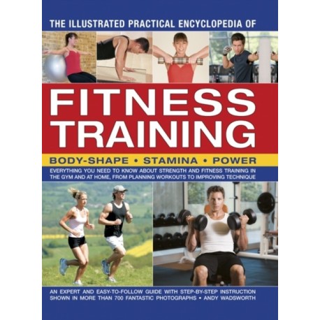 Illustrated Practical Encyclopedia of Fitness Training