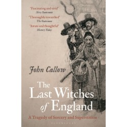 The Last Witches of England: A Tragedy of Sorcery and Superstition