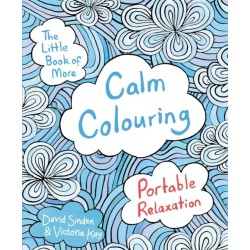 The Little Book of More Calm Colouring: Portable Relaxation