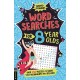 Wordsearches for 8 Year Olds: Over 130 Puzzles to Boost Your Vocabulary and Spelling