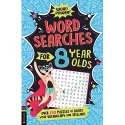 Wordsearches for 8 Year Olds: Over 130 Puzzles to Boost Your Vocabulary and Spelling