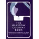 The Glasgow Cookery Book: Centenary Edition - Celebrating 100 Years of the Do. School