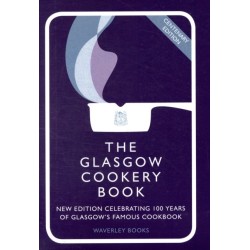 The Glasgow Cookery Book: Centenary Edition - Celebrating 100 Years of the Do. School