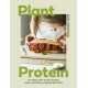 Plant Protein: 80 healthy and delicious high-protein vegan recipes