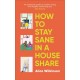 How to Stay Sane in a House Share
