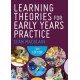 Learning Theories for Early Years Practice