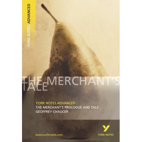 The Merchant's Prologue and Tale (York Notes Advanced) English Literature Study Guide - for 2026, 2027 exams: York Notes Series