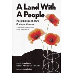 A Land With a People: Palestinians and Jews Confront Zionism