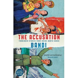 The Accusation: Forbidden Stories From Inside North Korea