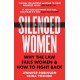 Silenced Women: Why The Law Fails Women and How to Fight Back