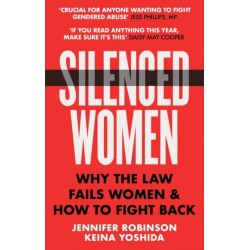 Silenced Women: Why The Law Fails Women and How to Fight Back