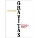 Gravitas: Communicate with Confidence, Influence and Authority