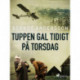 Tuppen gal tidigt på torsdag