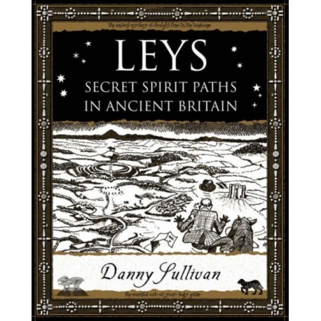 Leys: Secret Spirit Paths in Ancient Britain