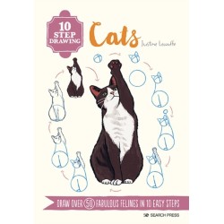 10 Step Drawing: Cats: Draw Over 50 Fabulous Felines in 10 Easy Steps